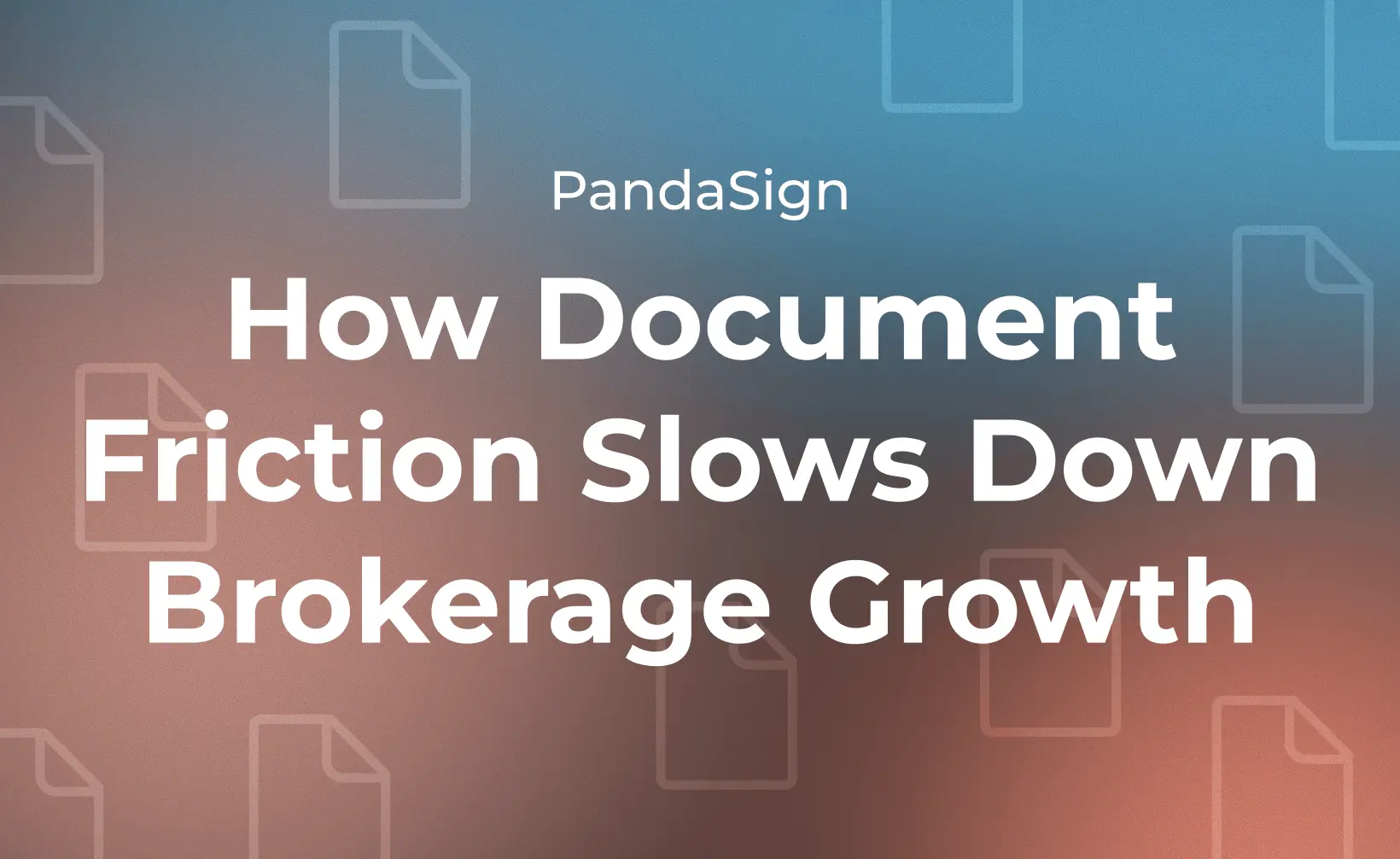 How Document Friction Slows Down Brokerage Growth (and How to Remove It)