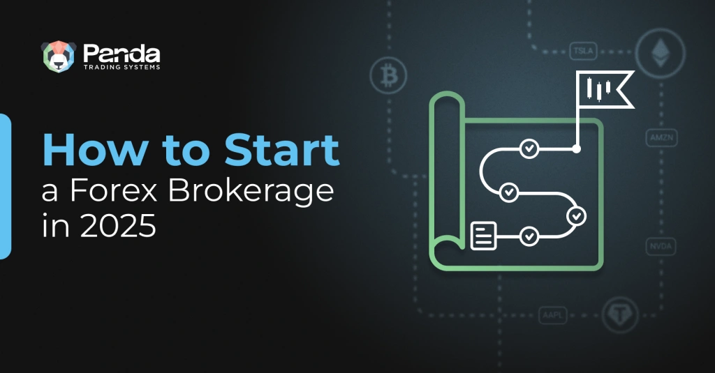 How to Start a Forex Brokerage in 2025