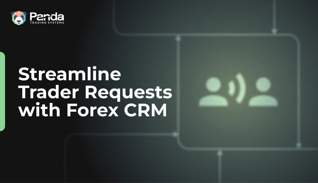 How a Forex CRM Empowers CFD Brokers to Manage Rising Trader Demands